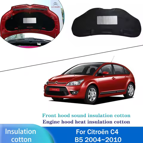 For Citroën C4 B5 2004~2010 2005 Hatchback/Sedan Car Engine Sound Heat Insulation Cotton Pad Soundpr