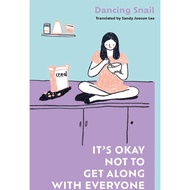 It’s Okay Not to Get Along with Everyone by Dancing Snail / Lee, Sandy Joosun (tr.)