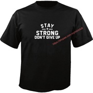 Stay Strong, Don't Give Up Code: 9  Tshirt BLACK COLOR (S-3XL)