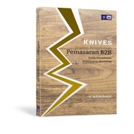 KNIVES: Marketing Management Strategy B2B: A Marketing Relationship Approach