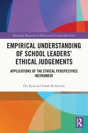 Empirical Understanding of School Leaders’ Ethical Judgements Ori Eyal