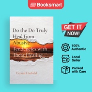 Do The Do Truly Heal From Abusive Tendencies With Theta Healing - Paperback - English - 978197004306