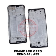 LCD FRAME - LCD PLATE - LCD BODY OPPO RENO4 F RENO 4F/ A93/