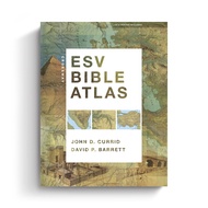 Crossway ESV Bible Atlas, by John D. Currid, David P. Barrett