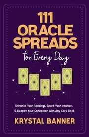 111 Oracle Spreads for Every Day Krystal Banner