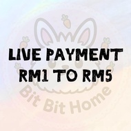 【LIVE PAYMENT】 RM1 to RM5