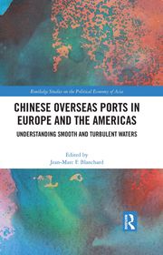 Chinese Overseas Ports in Europe and the Americas Jean-Marc Blanchard