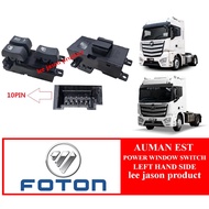 FOTON AUMAN EST POWER WINDOW SWITCH 10PIN LEFT HAND SIDE  PASSENGER PENUMPANG