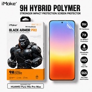 iMoke 9H Black Armor Pro For Pura 90s Pro Max/Pura 90s Pro