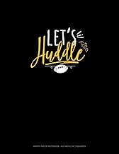 Let's Huddle: Graph Paper Notebook - 0.25 Inch (1/4") Squares: 924