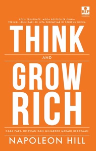 THINK AND GROW RICH : CARA PARA JUTAWAN DAN MILIARDER MERAIH