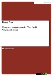 Change Management in Non-Profit Organisationen Huong Tran