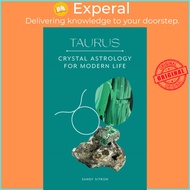 Taurus : Crystal Astrology for Modern Life by Sandy Sitron (UK edition, hardcover)