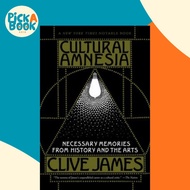 Cultural Amnesia : Necessary Memories from History and the Arts by Clive James (US edition, paperbac
