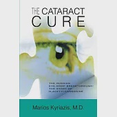 The Cataract Cure: The Russian eye-drop breakthrough: The story of N-acetylcarnosine