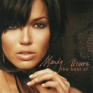 CD MUSIC MANDY MOORE - THE BEST OF MANDY MOORE