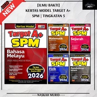(NB) SPM EXAM BOOK: TARGET MODEL PAPER a+ SPM LEVEL 5 COUNTILMU BAKTI - 2026 - SPM FORMAT