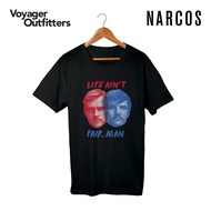 Voyager Outfitters T-Shirt - Narcos "Life Ain't Fair Man"