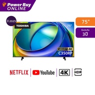 TOSHIBA ทีวี C350RP Series สมาร์ททีวี 75 นิ้ว 4K LED รุ่น 75C350RP ปี 2025
