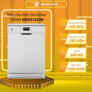 [MỚI 100%] ESF5512LOX - Máy rửa chén Electrolux 1950W ESF5512LOX - GIAO TOÀN QUỐC - FREESHIP HCM