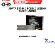 ADATA SSD M.2 Pcle4.0 LEGEND 850Lite-1000G/ประกัน 3Y