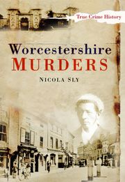 Worcestershire Murders Nicola Sly