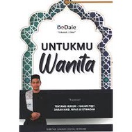 Buku Untukmu Wanita & Pembelajaran - Ayuh mendalami Hukum-hakam Fiqh Darah haid, Nifas & Istihadah