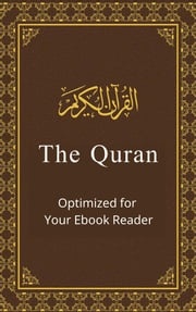 The Quran: Optimized for Your Ebook Reader Allah (God)