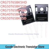 10PCS CRG75T65BK5HD CRG50T65BK5SD CRG75T65BK5SD CRG40T65BK5SD CRG50T65BK5SD  TO-247    Best Quality 