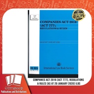 Companies Act 2016 (Act 777), Regulations & Rules (As at 20 January 2020) ILBS