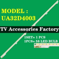 UA32D4003 SAMSUNG 32" TV LED BACKLIGHT(LAMP TV) SAMSUNG 32 INCH LED TV BACKLIGHT 32D4003 UA32D4003