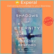 Shadows of Eternity by Gregory Benford (US edition, hardcover)