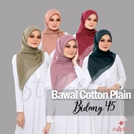 Tudung Bawal Cotton Bidang 45 NEW COLOUR Bucu Tajam Square Hijab