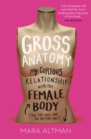 Gross Anatomy Mara Altman