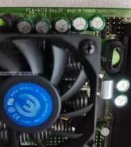 研華工控  板 PCA-6178 Rev.B1 送CPU 內存 風扇 帶網卡 現貨