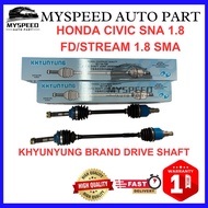 【KHYUNYUNG】 HONDA CIVIC SNA 1.8 FD/STREAM 1.8 SMA DRIVE SHAFT HIGH QUALITY