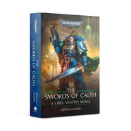 Warhammer 40k - The Swords of Calth (Hardback) The Chronicles of Uriel Ventris, Book 7