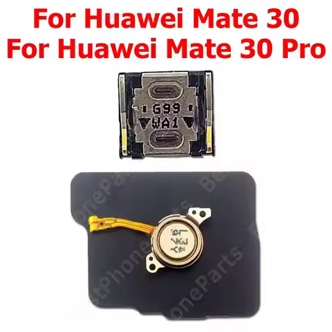 Top Ear Speaker For Huawei Mate 30 Pro Mate30 30Pro Earspeaker Earphone Sound Earpiece Mobile Phone 