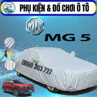 [LOẠI 1] Bạt che kín bảo vệ xe ô tô MG 5 tráng bạc 3 lớp vải dù Oxford  bạt phủ trùm bảo vệ xe oto M