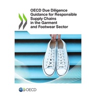 OECD Due Diligence Guidance for Responsible Supply Chains in the Garment and Footwear Sector