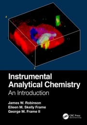 Instrumental Analytical Chemistry James W. Robinson