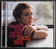 史黛西肯特 / 早安幸福(全新歐洲版)Stacey Kent/Breakfast on the Morning Tram