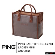 PING BAG TOTE GB-L2204 LADIES MINI กระเป๋า​กีฬา กระเป๋าใส่ของ