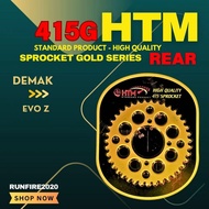415 DEMAK EVO Z REAR GOLD RACING SPROCKET HTM SPROCKET BELAKANG RUNFIRE RKM RK