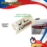 logo VL TURBO ติด nissan almera 2020 + โลโก้ วีแอล เทอร์โบ ชุปโครเมี่ยม ของแท้ เบิก ห้าง ศูนย์ OEM.n