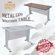 METAL LEG WRITING OFFICE TABLE /  MEJA TULIS DENGAN KAKI BESI (PRE-ORDER)