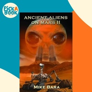 [100% Original Books] - Ancient Aliens on Mars II by Mike Bara (US edition, paperback)