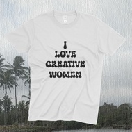 I LOVE CREATIVE WOMEN TEE