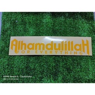 Sticker Kereta Sticker Alhamdulillah For Everything Sticker Islamik