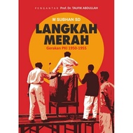 MERAH RED STEP - PKI Movement 1950-1955 - M SUBHAN SD